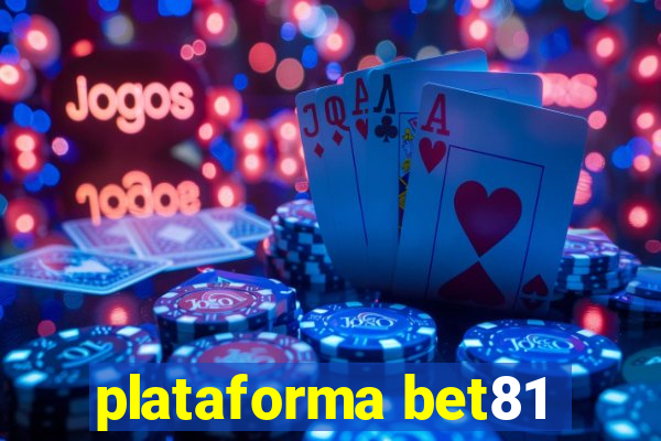 plataforma bet81